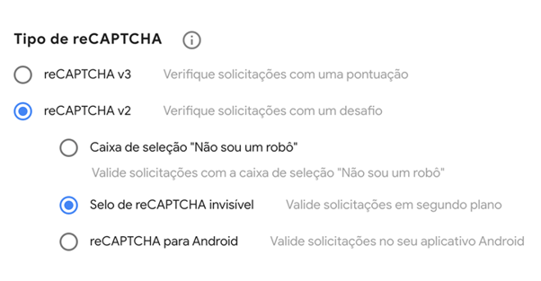 Em “Tipo de reCAPTCHA”, selecione a opção reCAPTCHA v2 e em seguida Selo de reCAPTCHA invisível