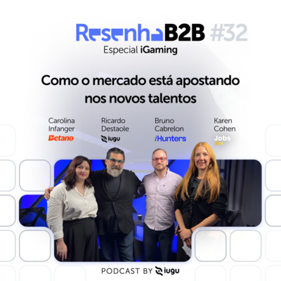 [S06] EP #32| Especial iGaming: Como o mercado está apostando em novos talentos