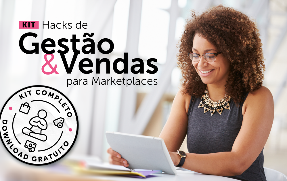 Kit Hacks de Gestão & Vendas para Marketplaces